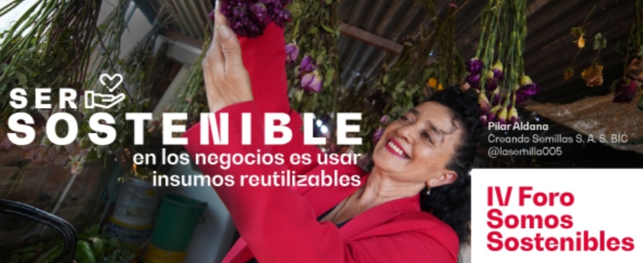 IV Foro Somos Sostenibles: Bogotá-Región se prepara para hablar de sostenibilidad, innovación y competitividad